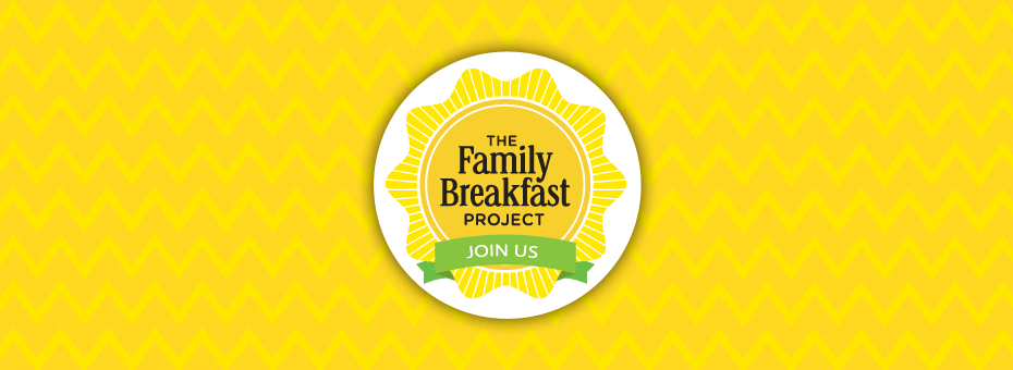Join the Family Breakfast Project